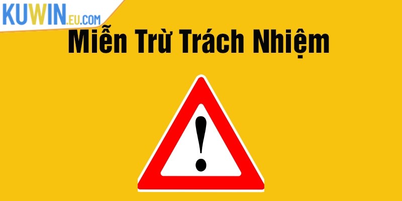 Miễn trừ trách nhiệm là những trường hợp quy định đặc biệt