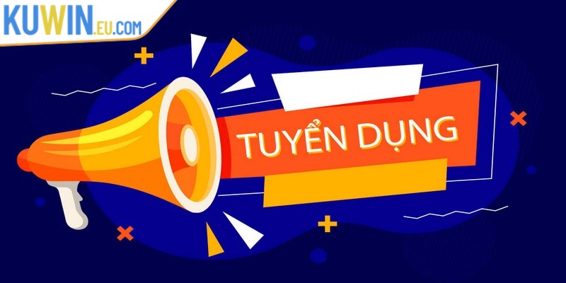 Tuyển dụng Kuwin mở ra nhiều cơ hội việc làm đa dạng vị trí